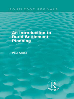 cover image of An Introduction to Rural Settlement Planning (Routledge Revivals)